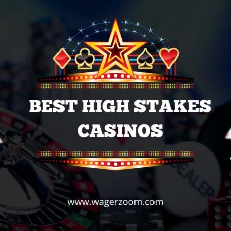 Best High Stakes casinos